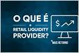 RLP o que é e como funciona o Retail Liquidity Provide